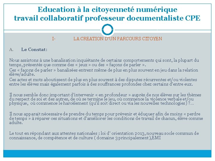 Education à la citoyenneté numérique travail collaboratif professeur documentaliste CPE IA. LA CREATION D’UN