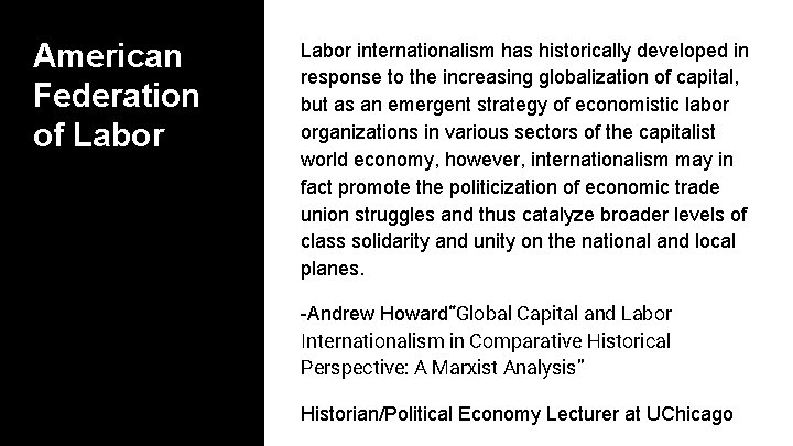 American Federation of Labor internationalism has historically developed in response to the increasing globalization