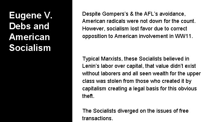 Eugene V. Debs and American Socialism Despite Gompers’s & the AFL’s avoidance, American radicals