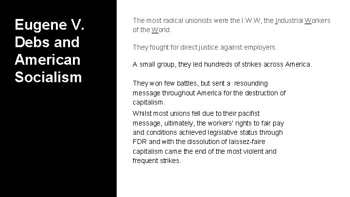 Eugene V. Debs and American Socialism The most radical unionists were the I. W.