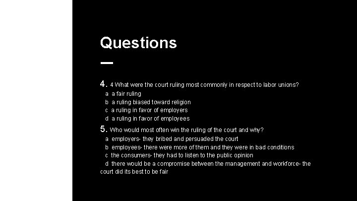Questions 4. 4 What were the court ruling most commonly in respect to labor