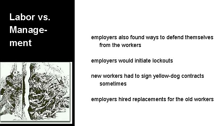 Labor vs. Management employers also found ways to defend themselves from the workers employers