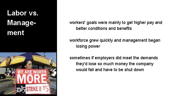 Labor vs. Management workers' goals were mainly to get higher pay and better conditions