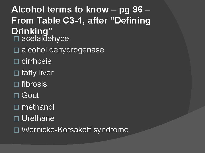 Alcohol terms to know – pg 96 – From Table C 3 -1, after