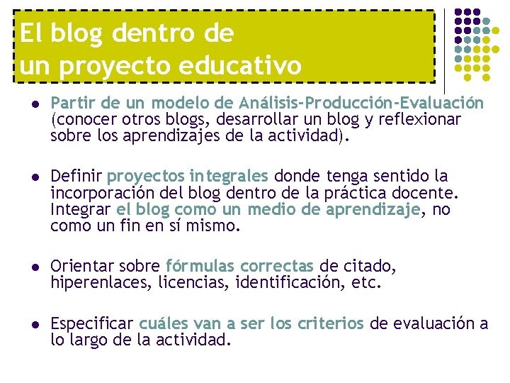 El blog dentro de un proyecto educativo l Partir de un modelo de Análisis-Producción-Evaluación