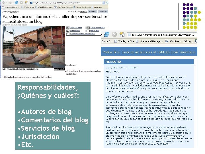 Responsabilidades, ¿Quiénes y cuáles? : • Autores de blog • Comentarios del blog •