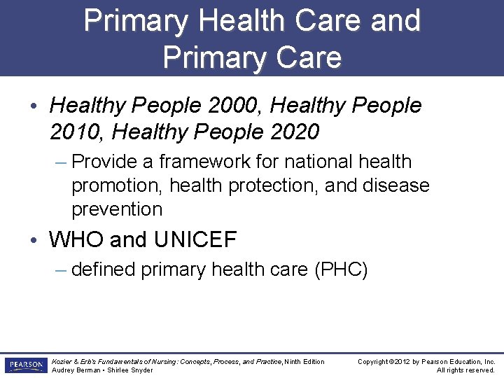 Primary Health Care and Primary Care • Healthy People 2000, Healthy People 2010, Healthy