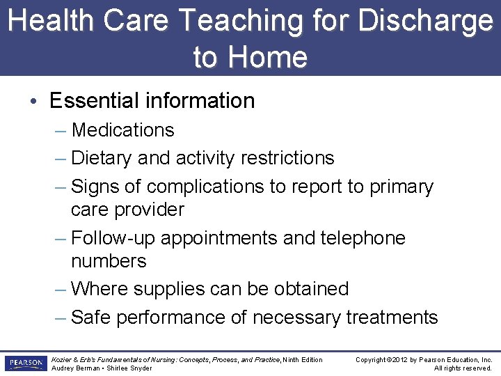 Health Care Teaching for Discharge to Home • Essential information – Medications – Dietary