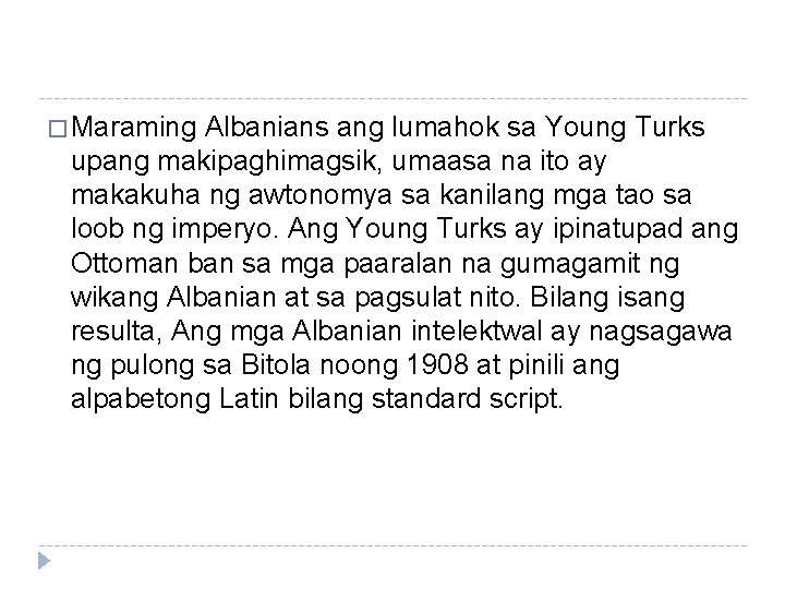 � Maraming Albanians ang lumahok sa Young Turks upang makipaghimagsik, umaasa na ito ay