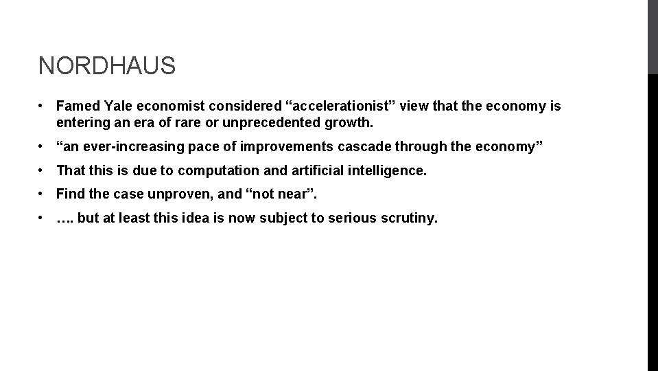 NORDHAUS • Famed Yale economist considered “accelerationist” view that the economy is entering an