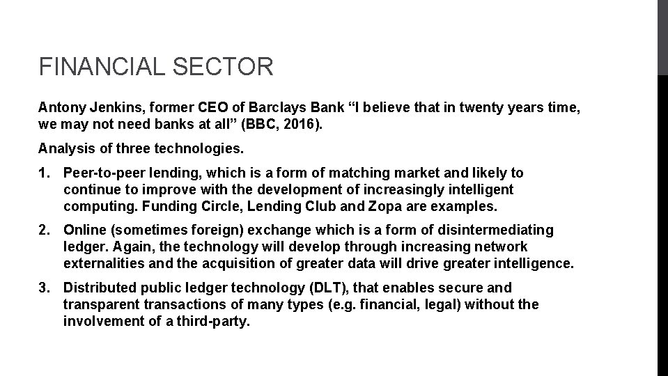 FINANCIAL SECTOR Antony Jenkins, former CEO of Barclays Bank “I believe that in twenty