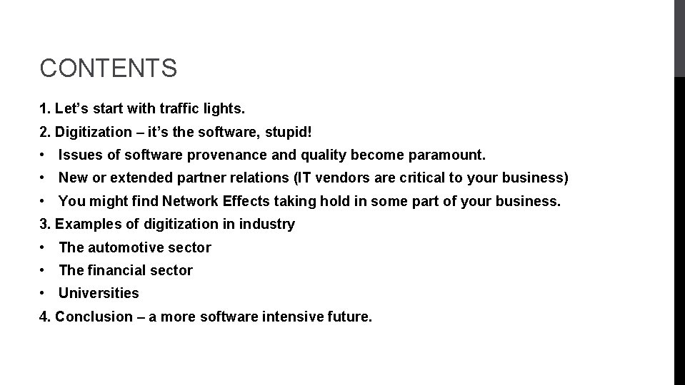 CONTENTS 1. Let’s start with traffic lights. 2. Digitization – it’s the software, stupid!