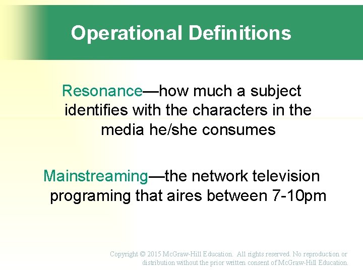 Operational Definitions Resonance—how much a subject identifies with the characters in the media he/she