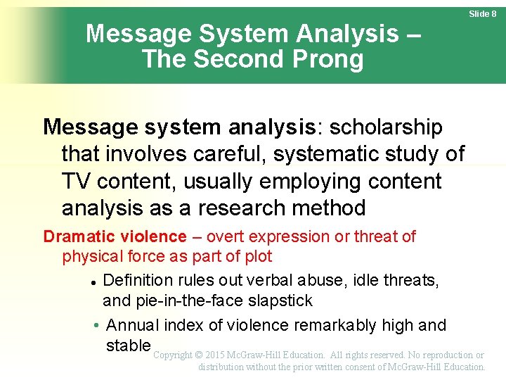 Slide 8 Message System Analysis – The Second Prong Message system analysis: scholarship that