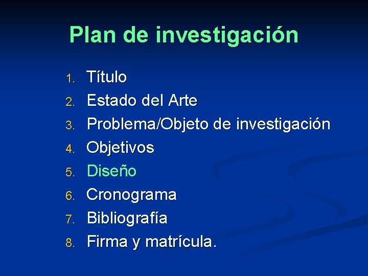 Plan de investigación 1. 2. 3. 4. 5. 6. 7. 8. Título Estado del