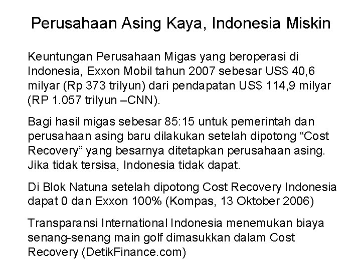 Perusahaan Asing Kaya, Indonesia Miskin Keuntungan Perusahaan Migas yang beroperasi di Indonesia, Exxon Mobil