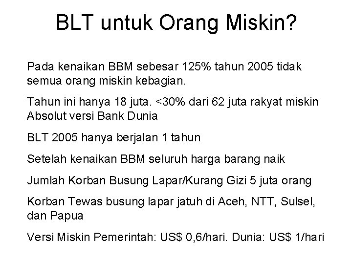 BLT untuk Orang Miskin? Pada kenaikan BBM sebesar 125% tahun 2005 tidak semua orang