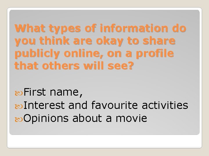 What types of information do you think are okay to share publicly online, on