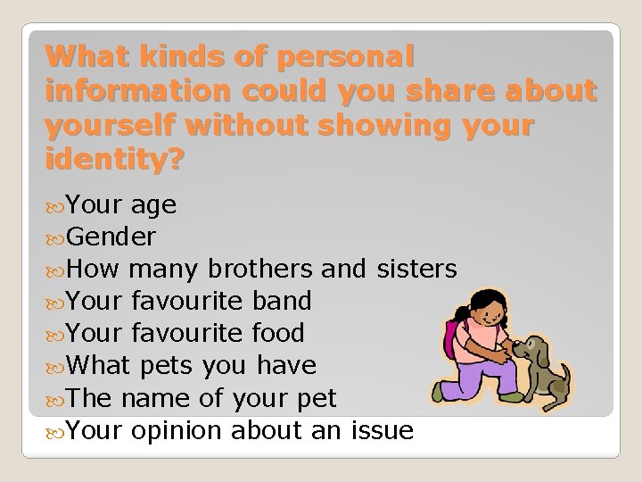 What kinds of personal information could you share about yourself without showing your identity?