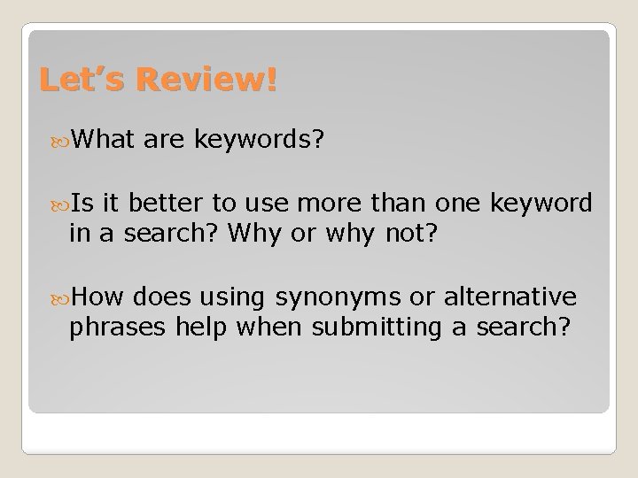Let’s Review! What are keywords? Is it better to use more than one keyword