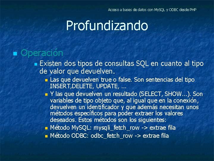 Acceso a bases de datos con My. SQL y ODBC desde PHP Profundizando n