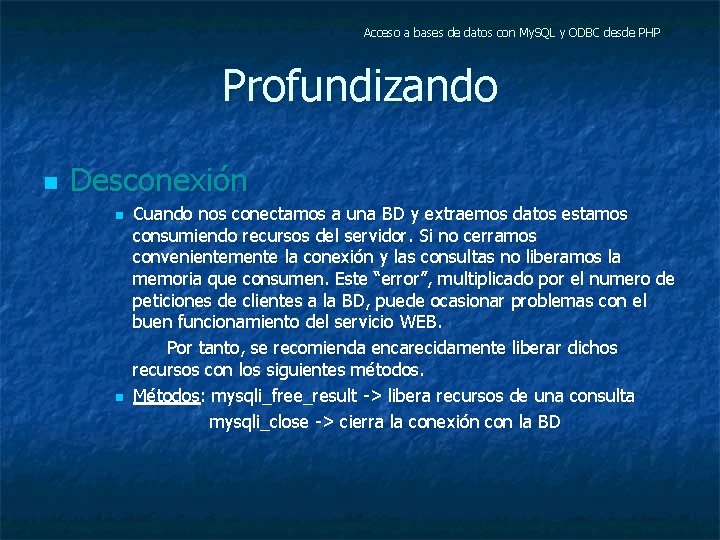 Acceso a bases de datos con My. SQL y ODBC desde PHP Profundizando n
