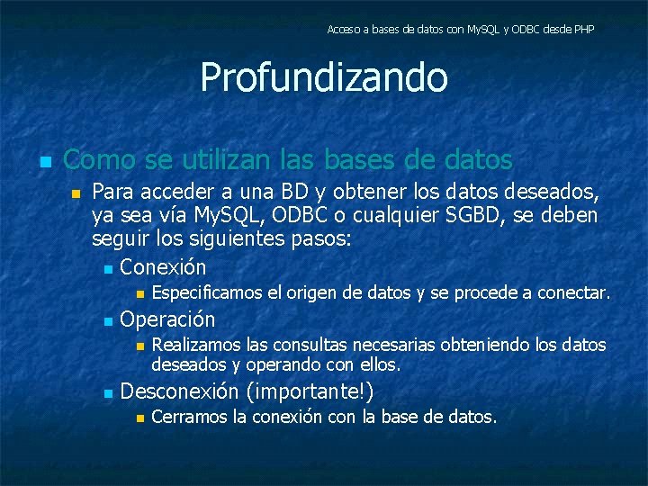 Acceso a bases de datos con My. SQL y ODBC desde PHP Profundizando n