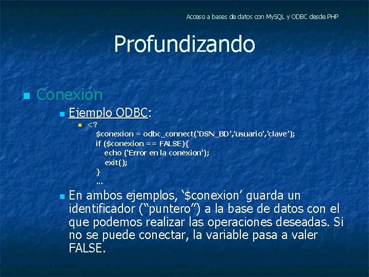 Acceso a bases de datos con My. SQL y ODBC desde PHP Profundizando n