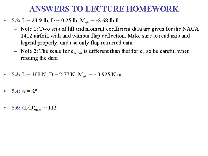ANSWERS TO LECTURE HOMEWORK • 5. 2: L = 23. 9 lb, D = ANSWERS TO LECTURE HOMEWORK • 5. 2: L = 23. 9 lb, D =