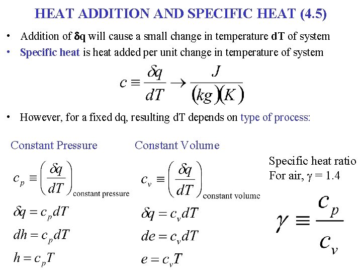HEAT ADDITION AND SPECIFIC HEAT (4. 5) • Addition of dq will cause a HEAT ADDITION AND SPECIFIC HEAT (4. 5) • Addition of dq will cause a