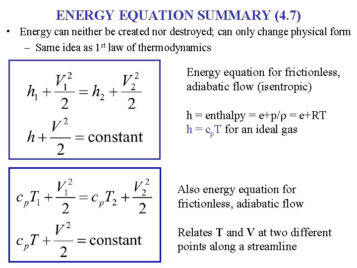 ENERGY EQUATION SUMMARY (4. 7) • Energy can neither be created nor destroyed; can ENERGY EQUATION SUMMARY (4. 7) • Energy can neither be created nor destroyed; can