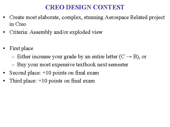 CREO DESIGN CONTEST • Create most elaborate, complex, stunning Aerospace Related project in Creo CREO DESIGN CONTEST • Create most elaborate, complex, stunning Aerospace Related project in Creo