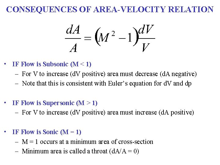 CONSEQUENCES OF AREA-VELOCITY RELATION • IF Flow is Subsonic (M < 1) – For CONSEQUENCES OF AREA-VELOCITY RELATION • IF Flow is Subsonic (M < 1) – For