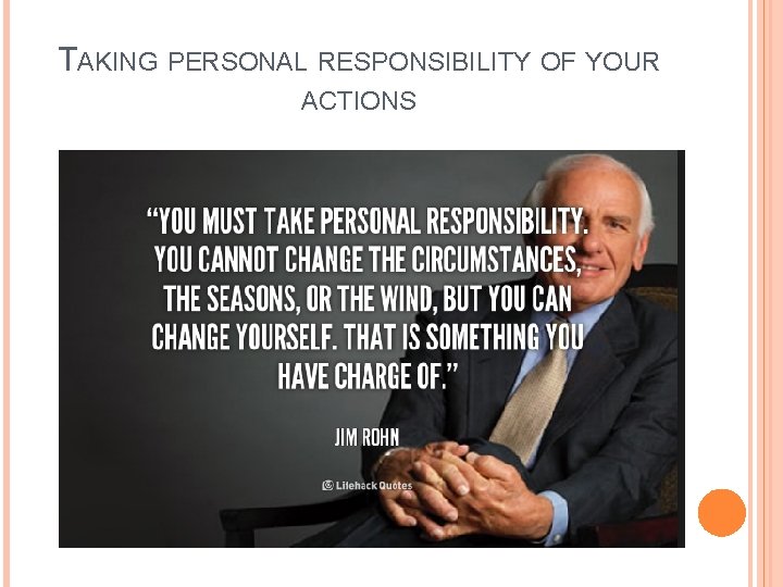 TAKING PERSONAL RESPONSIBILITY OF YOUR ACTIONS 