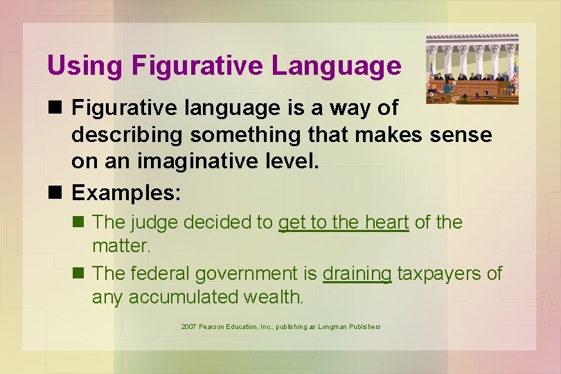 Using Figurative Language n Figurative language is a way of describing something that makes