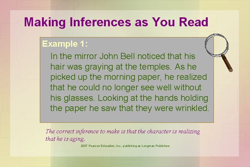 Making Inferences as You Read Example 1: In the mirror John Bell noticed that