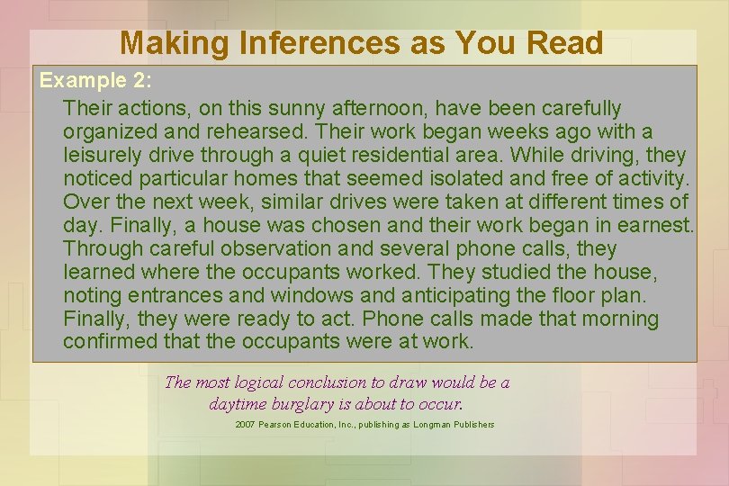 Making Inferences as You Read Example 2: Their actions, on this sunny afternoon, have