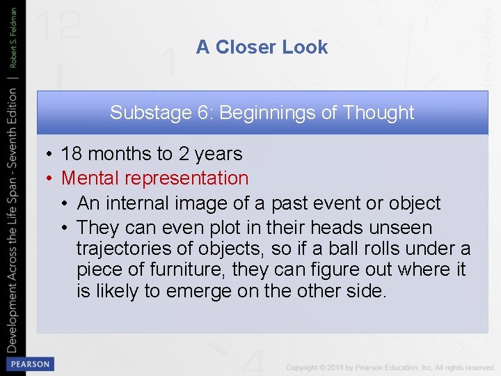 A Closer Look Substage 6: Beginnings of Thought • 18 months to 2 years