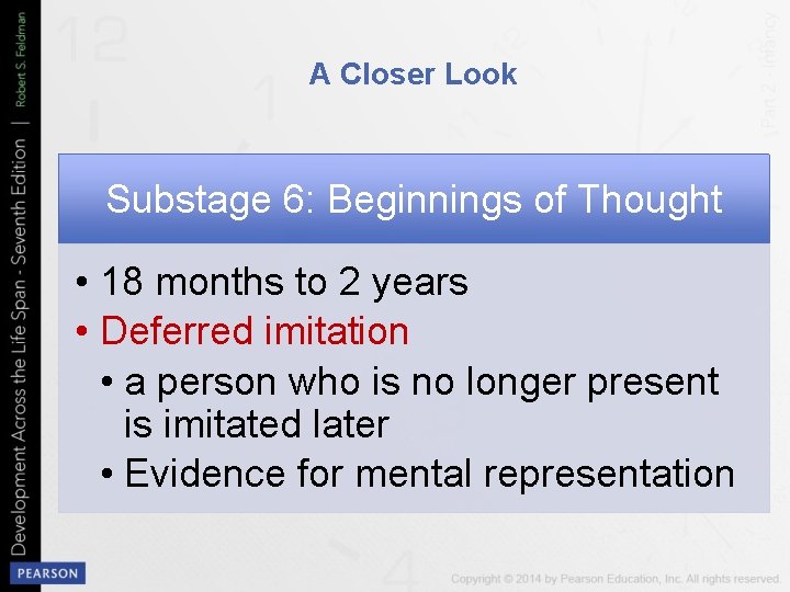 A Closer Look Substage 6: Beginnings of Thought • 18 months to 2 years