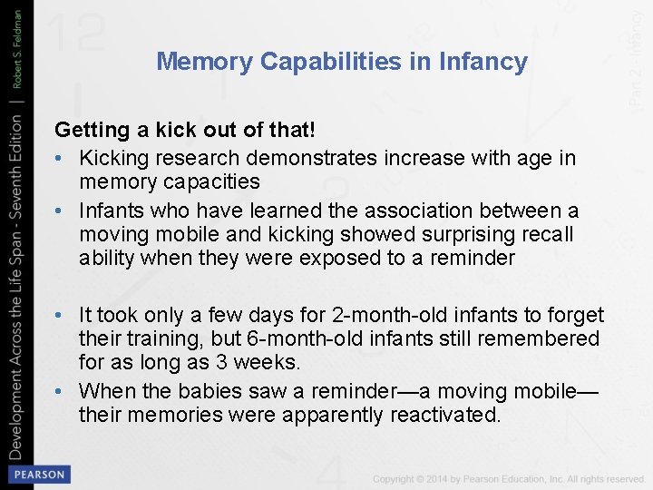 Memory Capabilities in Infancy Getting a kick out of that! • Kicking research demonstrates