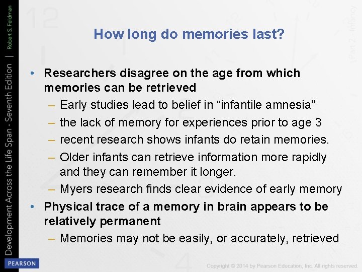 How long do memories last? • Researchers disagree on the age from which memories