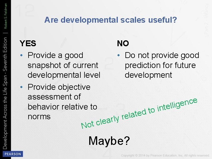 Are developmental scales useful? YES NO • Provide a good • Do not provide