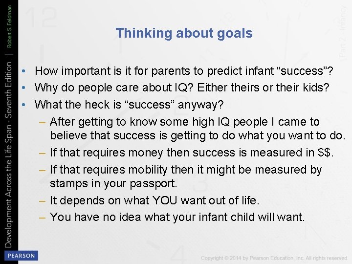 Thinking about goals • How important is it for parents to predict infant “success”?