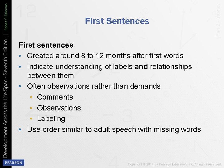 First Sentences First sentences • Created around 8 to 12 months after first words