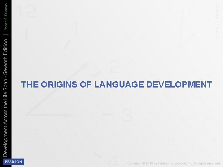 THE ORIGINS OF LANGUAGE DEVELOPMENT 