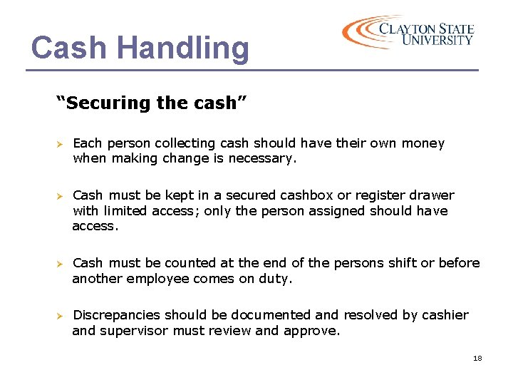 Cash Handling “Securing the cash” Ø Each person collecting cash should have their own