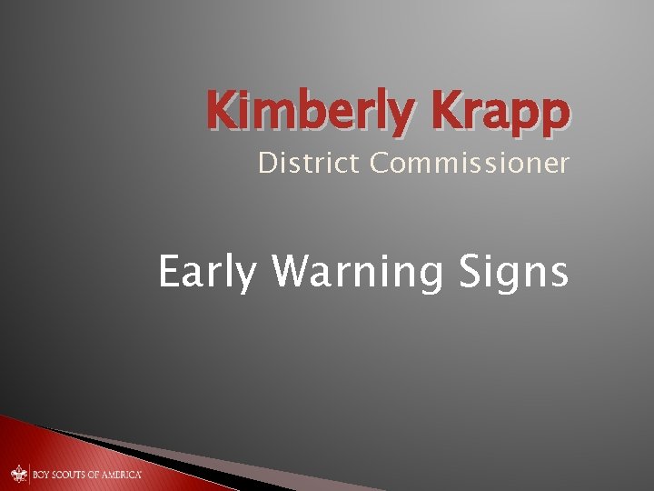 Kimberly Krapp District Commissioner Early Warning Signs 