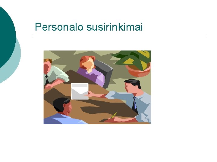 Personalo susirinkimai 