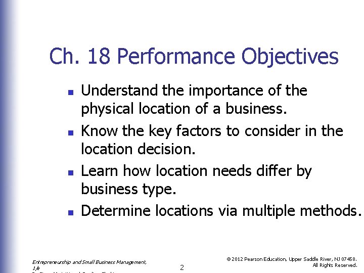 Ch. 18 Performance Objectives n n Understand the importance of the physical location of