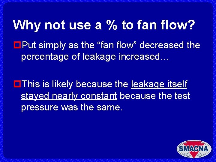 Why not use a % to fan flow? p. Put simply as the “fan